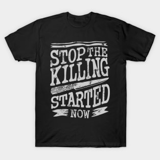 Stop The Killing Started Now T-Shirt